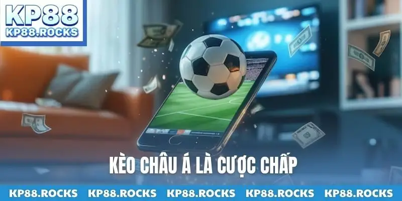 Kèo châu Á là cược chấp